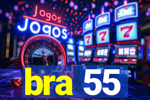 bra 55